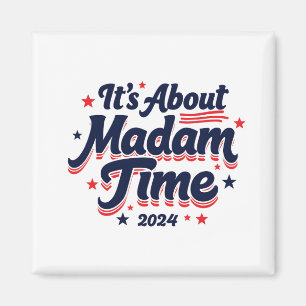 Aimant C'est à propos de Madame Time Kamala Harris Ekecti