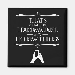 Aimant C'est ce que je fais - Je Doomscroll Et je sais de