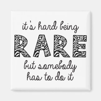 Aimant C'est difficile d'être rare