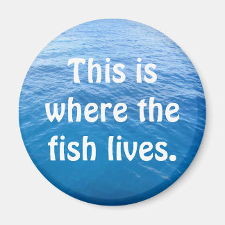 Aimant C'est là que vit le poisson.