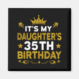 Aimant C'est l'anniversaire des 35 ans de ma fille Joyeux