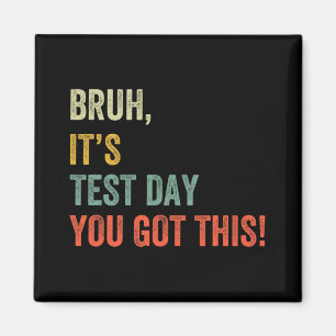 Aimant C'est le jour de test que vous avez ce jour de tes