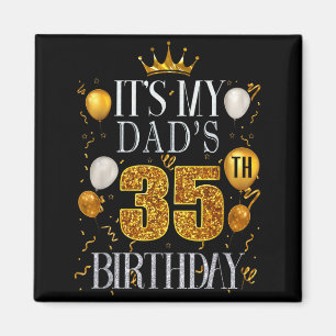 Aimant C'est les 35 ans de mon père Joyeux Anniversaire 3