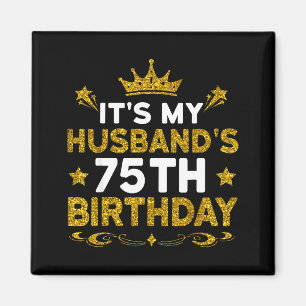 Aimant C'est les 75 ans de mon mari Joyeux Anniversaire 7