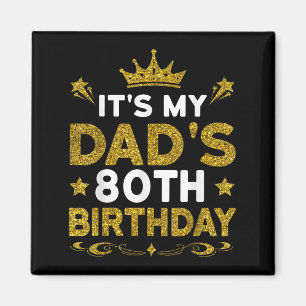 Aimant C'est les 80 ans de mon père Joyeux Anniversaire 8