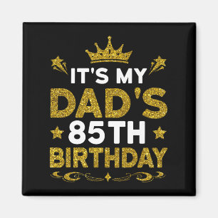 Aimant C'est les 85 ans de mon père Joyeux Anniversaire 8