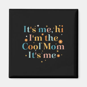 Aimant C'est moi Salut, je suis la maman Cool C'est moi p