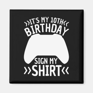 Aimant C'est mon 10e anniversaire Signer ma chemise 10 an