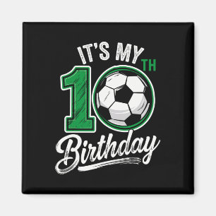 Aimant C'est mon anniversaire de 10 ans Football 10 ans A