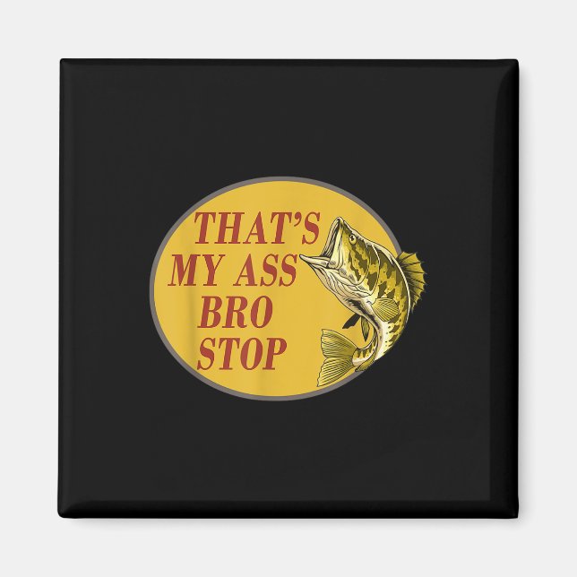 Aimant C'Est Mon Bro Stop Funny Fishing (Devant)