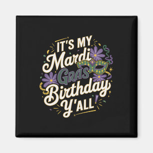 Aimant C'Est Mon Mardi Gras Anniversaire Yall New Orleans