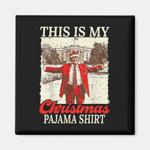 Aimant C'Est Mon Pyjama De Noël Père Noël Trump