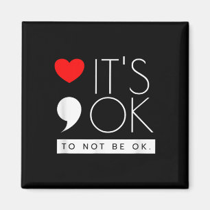 Aimant C'est Ok De Ne Pas Être Ok - Sensibilisation à la