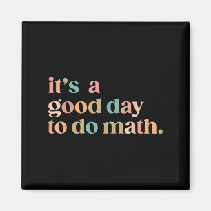 Aimant C'est un bon jour pour faire les mathématiques ret