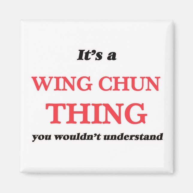 Aimant C'est un truc de Wing Chun, vous ne comprendriez p (Devant)