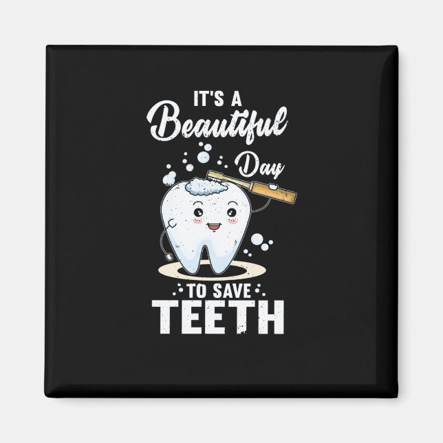 Aimant C'est une belle journée pour sauver des dents pour (Devant)