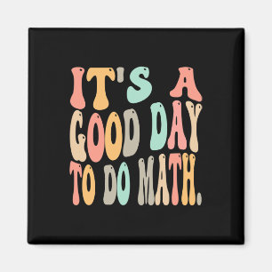 Aimant C'est une bonne journée pour faire des maths pour