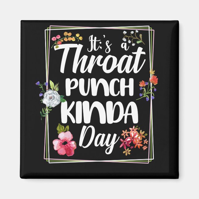 Aimant C'est une journée de Kinda Punch Throat (Devant)