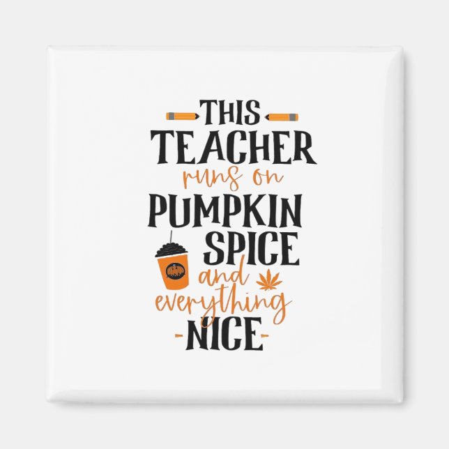 Aimant Cet Enseignant Fonctionne Sur L'Épice Citrouille E (Devant)