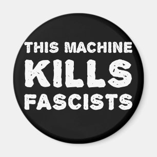 Aimant Cette machine tue des fascistes