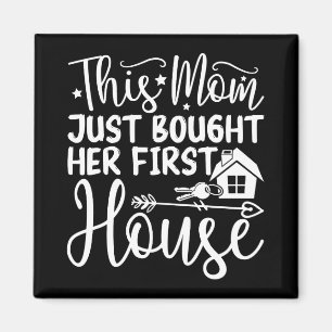 Aimant Cette Maman A Acheté Sa Première Maison Drôle Mama