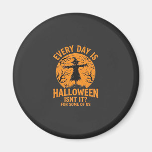 Aimant Chaque Jour Est Halloween Épouvantail Sorcière Con
