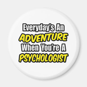 Aimant Chaque jour est une aventure...Psychologue