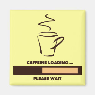 AIMANT CHARGEMENT DE CAFÉINE - ATTENDEZ SVP