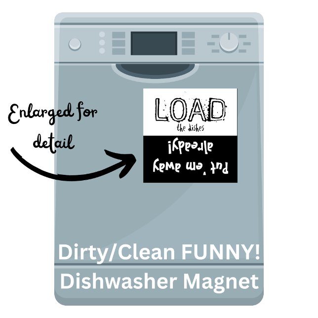 Aimant Chargez Unload FUNNY ! Lave-vaisselle (Load Unload FUNNY! Dishwasher Magnet)