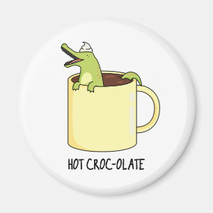 Aimant Chaud Croc-colate Funny Crocodile Pun