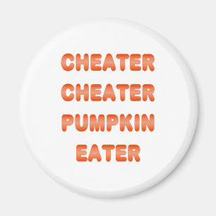 Aimant Cheater Cheater Citrouille mangeur