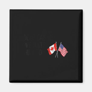 Aimant Cher Canada, Nous Le Détestons Aussi