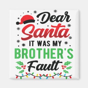 Aimant Cher Père Noël C'était la faute de mon frère Enfan