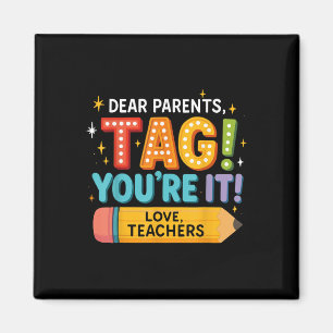Aimant Chers parents Tag Youre It Amour Enseignants, Reto