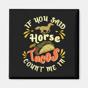 Aimant Cheval Drôle Et Tacos Me Comptent En' - Horseck Ri