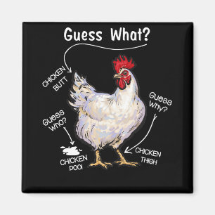 Aimant Chicken Butt Guess What Chicken Thig Guess Who
