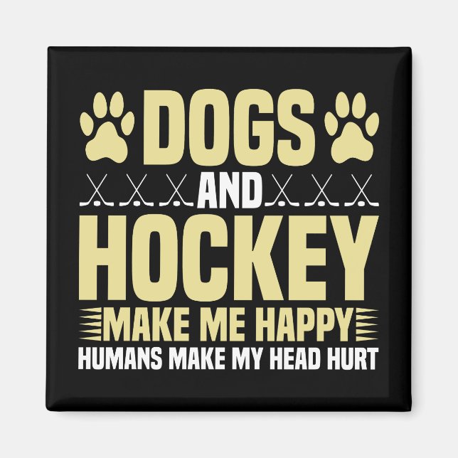 Aimant Chiens et hockey me rendent heureux (Devant)