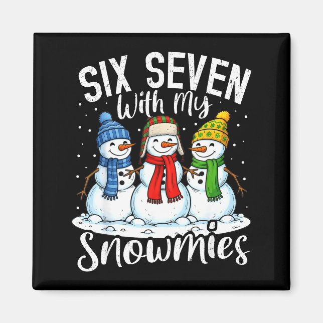 Aimant Chillin With My Snowmies Funny Snowman 67 Christma (Devant)