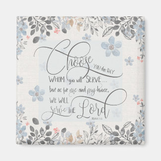 Aimant Choisissez qui vous servira - Joshua 24:15