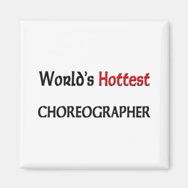 Aimant Chorégraphe le plus chaud du monde (Devant)