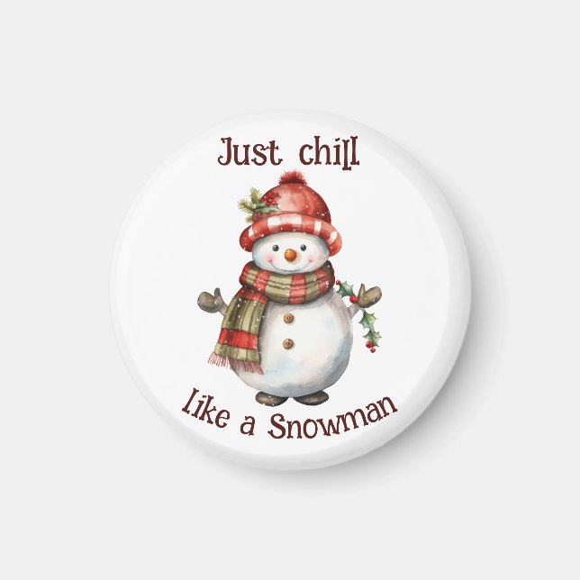 Aimant Christmas Snowman Just Chill Citation amusante Aqu (Devant)