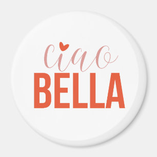 Aimant Ciao Bella Style italien Cadeau romantique