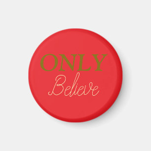 Aimant Citation chrétienne Only Believe Rouge 