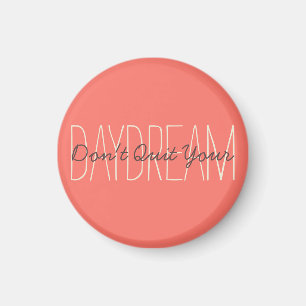 Aimant Citation Daydream Inspiration Motivationnelle Mode