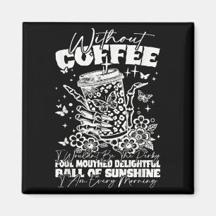 Aimant Citation de café amusante Déclaration de personnal