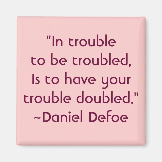 Aimant Citation de Daniel Defoe Worry (Devant)
