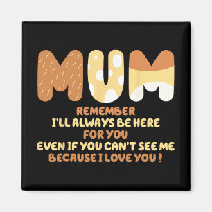 Aimant Citation de maman Rappelle-toi que je serai toujou