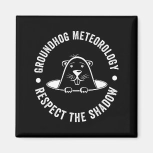Aimant Citation drôle de Groundhog Day , Respectez L'Ombr