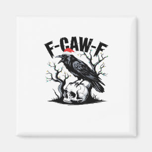 Aimant Citation drôle essentielle F-Caw-F