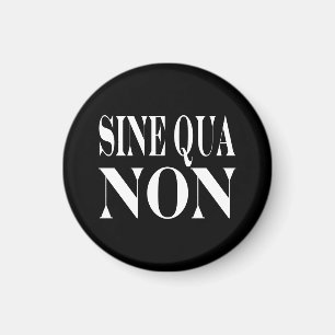 Aimant Citation latine célèbre de condition sine qua no